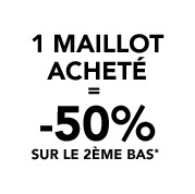 1 maillot acheté = -50% sur le 2ème bas*